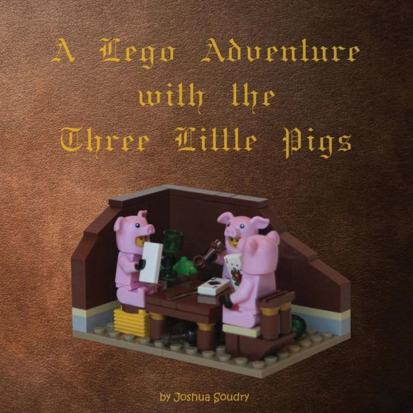 A Lego Adventure with the Three Little Pigs