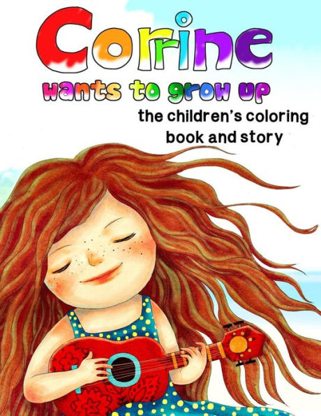 Corrine Wants to Grow Up, the children's coloring book and story