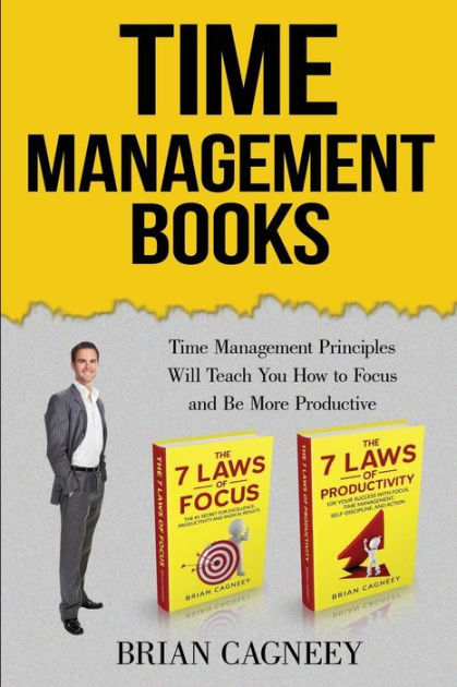 Time Management Books: Time Management Principles Will Teach You How to ...