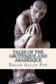 Title: Tales of the Grotesque and Arabesque, Author: Ravell