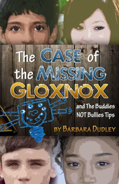 The Case of the Missing Gloxnox: and the Buddies NOT Bullies Tips