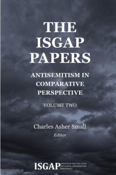 The ISGAP Papers: Antisemitism in Comparative Perspective, Volume Two