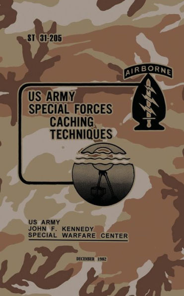 ST 31-205 Special Forces Caching Techniques: December 1982