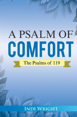 A Psalm Of Comfort Psalm 119 By Indi Wright Paperback Barnes