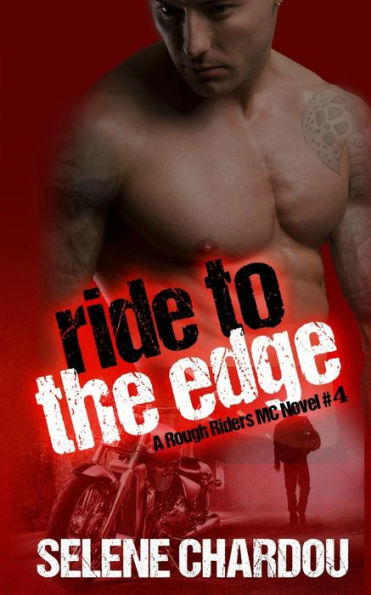 Ride To The Edge: Lucifer's Saints MC