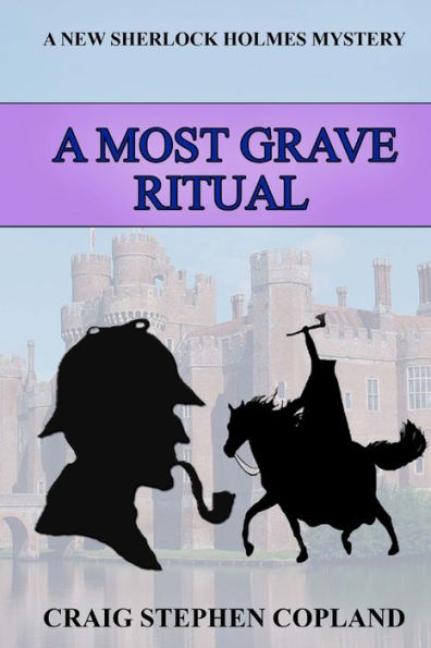 A Most Grave Ritual: A New Sherlock Holmes Mystery
