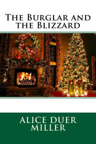 Title: The Burglar and the Blizzard, Author: Alice Duer Miller