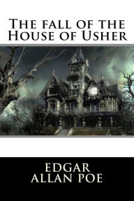 Title: The Fall of the House of Usher, Author: Edgar Allan Poe