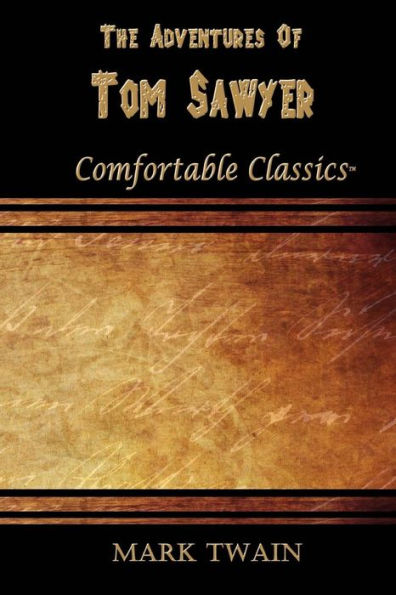 The Adventures of Tom Sawyer: Comfortable Classics