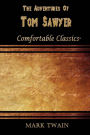 The Adventures of Tom Sawyer: Comfortable Classics