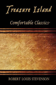 Title: Treasure Island: Comfortable Classics, Author: Robert Louis Stevenson