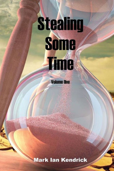 Stealing Some Time: Volume One