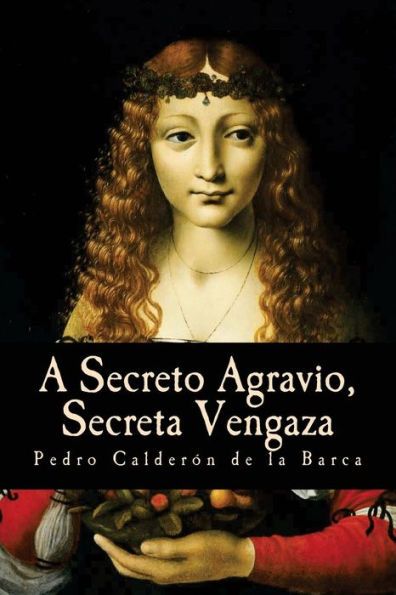 A secreto agravio, secreta vengaza