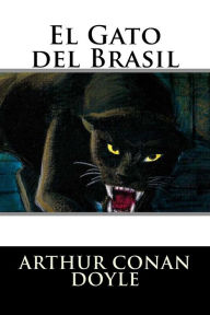 Title: El Gato del Brasil, Author: Arthur Conan Doyle