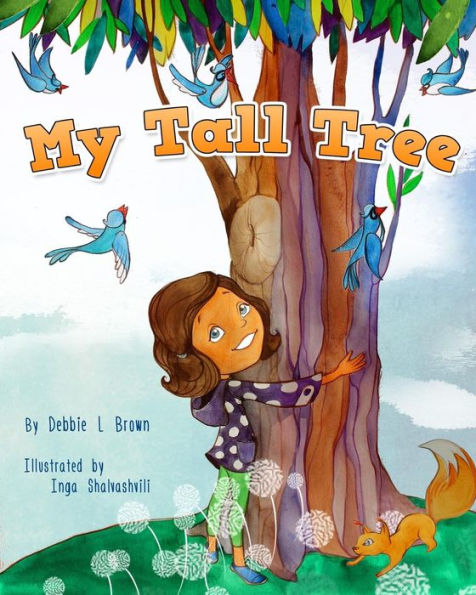 My Tall Tree by Landon Cope, Inga Shalvashvili, Debbie L Brown ...