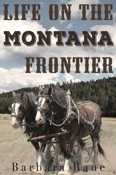 Life on the Montana Frontier