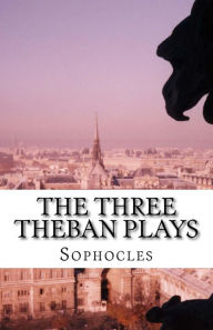 Title: The Three Theban Plays, Author: Sophocles