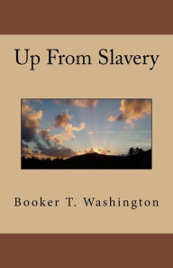 Title: Up From Slavery, Author: Booker T. Washington