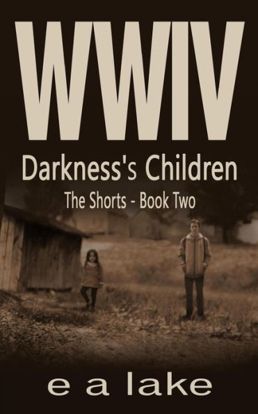 WWIV - Darkness's Children: The Shorts - Book 2