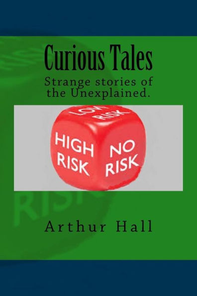 Curious Tales: Five strange and bizarre stories