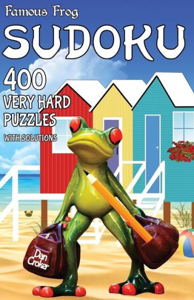 Famous Frog Sudoku 400 Very Hard Puzzles With Solutions: A Travel Sudoku Series Book