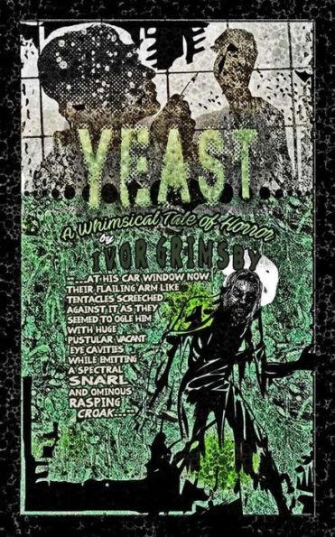 Yeast: A Whimsical Tale of Horror