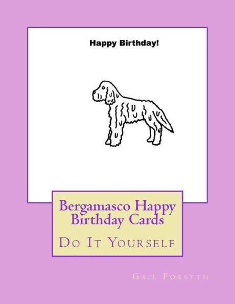 Bergamasco Happy Birthday Cards: Do It Yourself