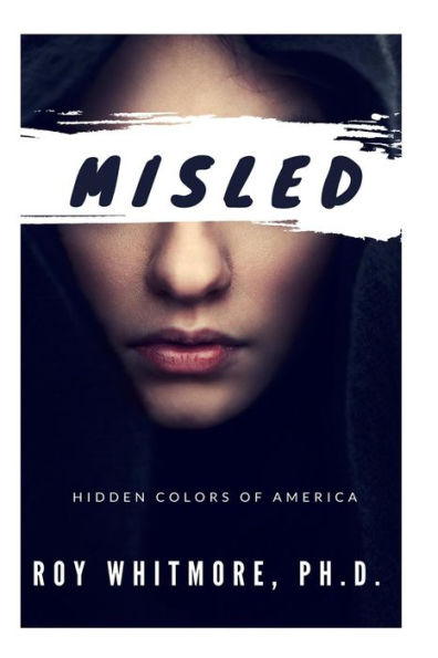 Misled: Hidden Colors of America
