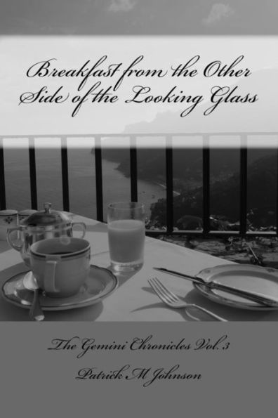 Breakfast from the Other Side of the Looking Glass