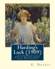 Title: Harding's Luck (1909), By E. Nesbit and illustrated By H. R. Millar(1869 ? 1942: ( The second (and last) story in the Time-travel/Fantasy 