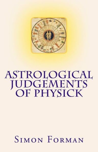 Astrological Judgements of Physick: Medical Astrology