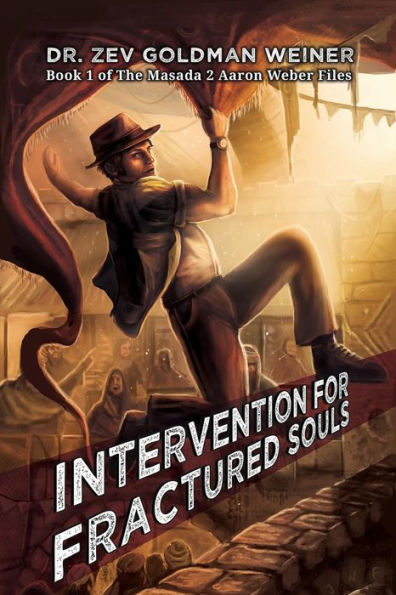 Intervention for Fractured Souls: Book 1 of The Masada 2 Aaron Weber Files