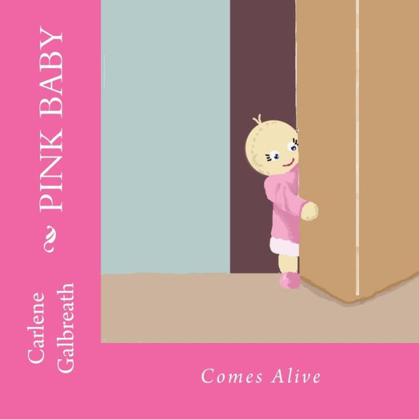 Pink Baby: Comes Alive