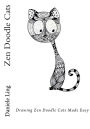 Zen Doodle Cats: Drawing Zen Doodle Cats Made Easy