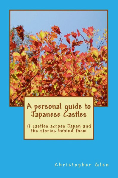 A personal guide to Japanese castles