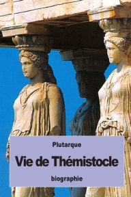 Title: Vie de Thï¿½mistocle, Author: Alexis Pierron