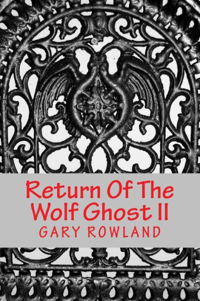 Return Of The Wolf Ghost II: Return Of The Wolf Ghost II