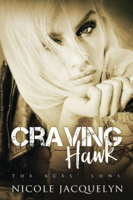 Title: Craving Hawk: The Aces' Sons, Author: Nicole Jacquelyn