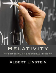 Relativity: The Special and General Theory by Albert Einstein ...