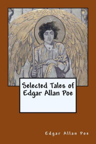 Title: Selected Tales of Edgar Allan Poe, Author: Edgar Allan Poe