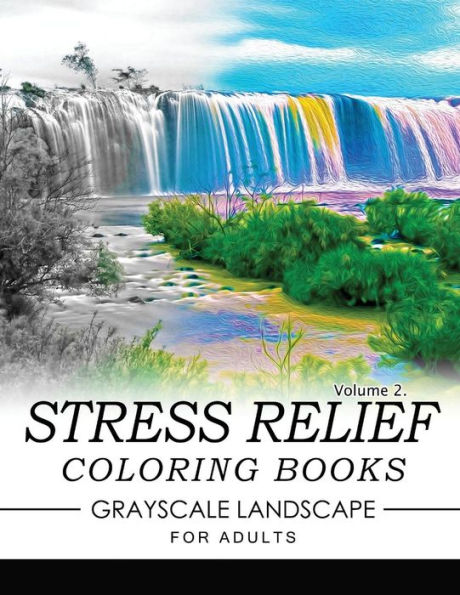 Stress Relief Coloring Books GRAYSCALE Landscape for Adults Volume