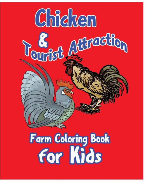 Chicken & Tourist Attraction.