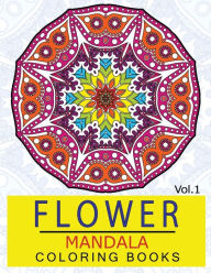 Title: Flower Mandala Coloring Books Volume 1: Stunning Designs Thick Artist Quality Paper, Author: Ken Alexander