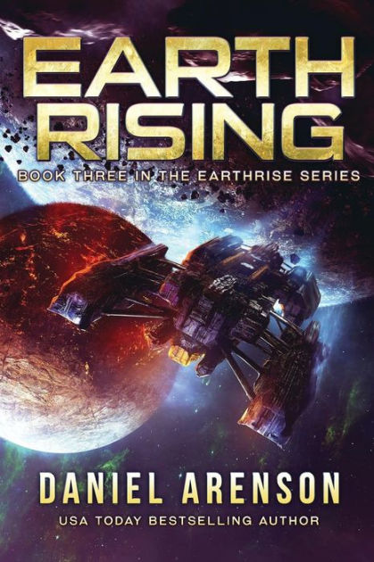 Earth Rising: Earthrise Book 3 by Daniel Arenson, Paperback | Barnes ...