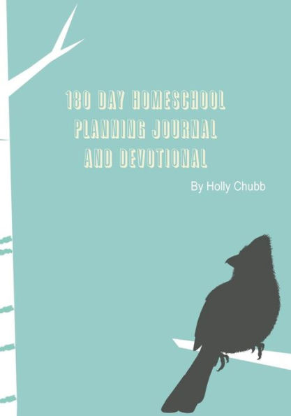 180 Day Homeschool Planning Journal and Devotional