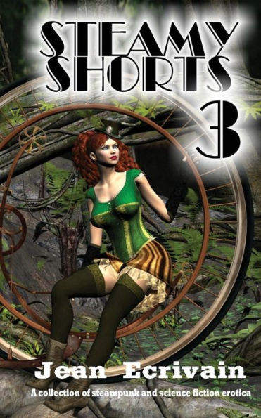 Steamy Shorts 3: A collection of Steampunk and Science Fiction Erotica short fiction