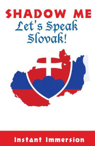 Title: Shadow Me: Let's Speak Slovak!, Author: Kazimir Novak