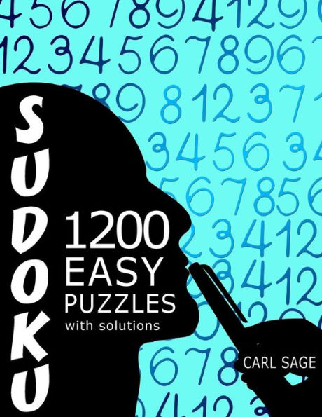 Sudoku 1,200 Easy Puzzles With Solutions: A Sudoku Sage Series Book