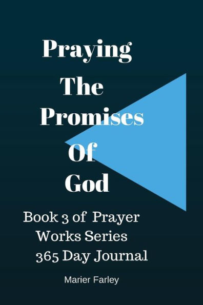 Praying The Promises of God: Book 3 Prayer Works Series