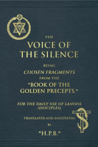 Title: The Voice of the Silence, Author: H P Blavatsky